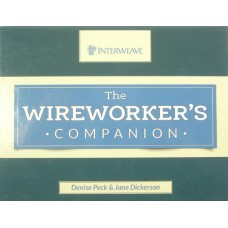 The Wireworkers Companion Hardback Book by Denise Peck & Jane Dickerson