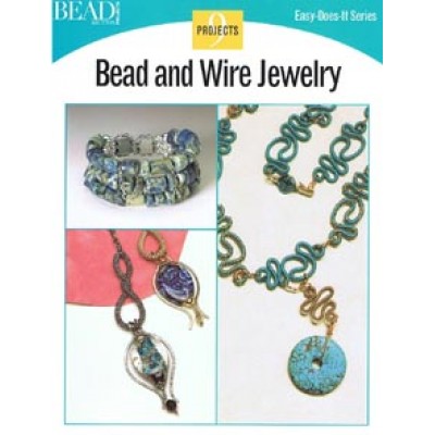Bead and Wire Jewelry Easy Does It Book by Bead and Button Projects