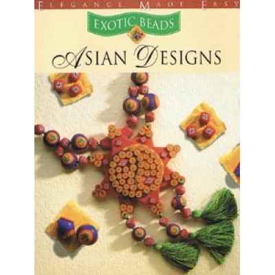 Asian Designs (Exotic Beads Range) Book by Sara Withers 
